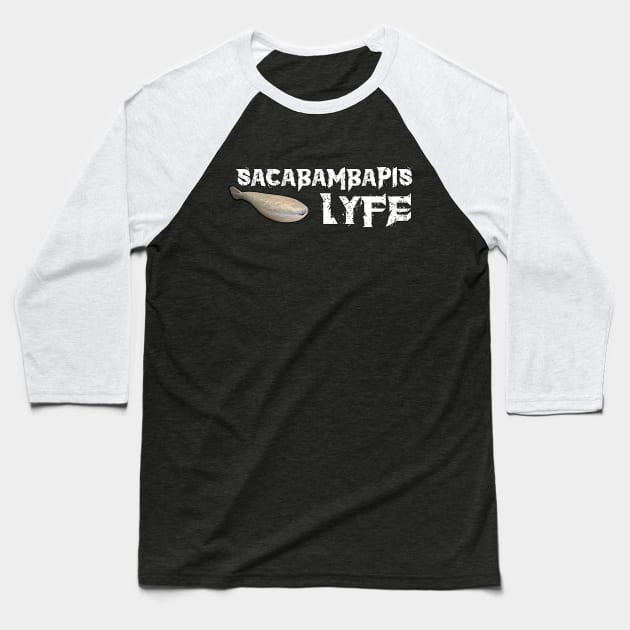 Sacabambapis Lyfe Baseball T-Shirt by DorkTales